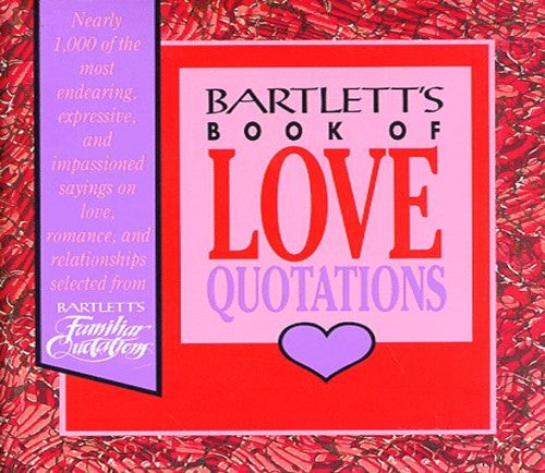 Bartlett's Love Quotations