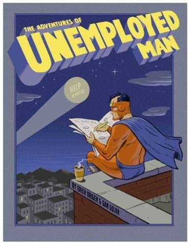 The Adventures of Unemployed Man