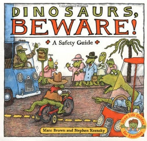 Dinosaurs, Beware!