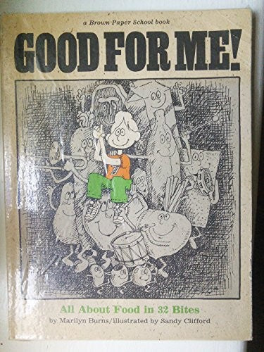 Good for ME! : All about Food in 32 Bites