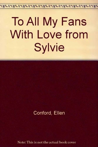 To All My Fans, with Love, from Sylvie