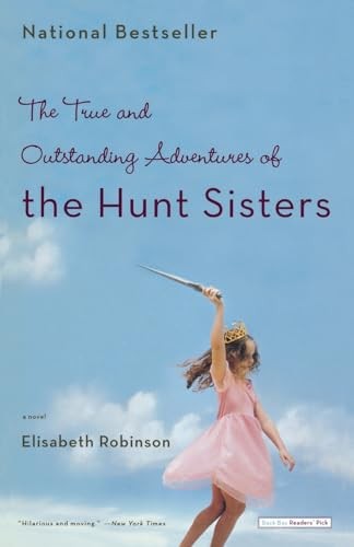 The True and Outstanding Adventures of the Hunt Sisters