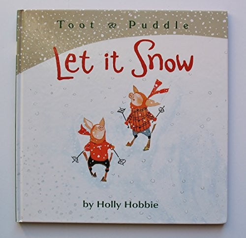 Toot And Puddle: Let It Snow