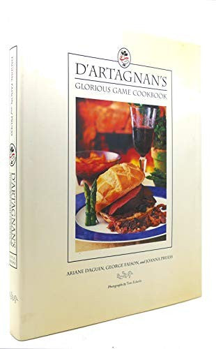 D'Artagnan's Glorious Game Cookbook