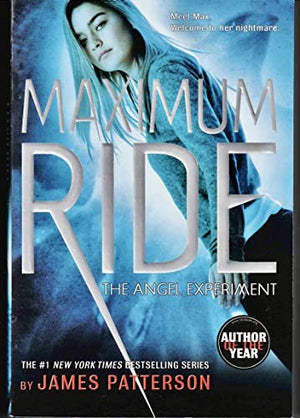 The Angel Experiment: A Maximum Ride Novel (Book 1)