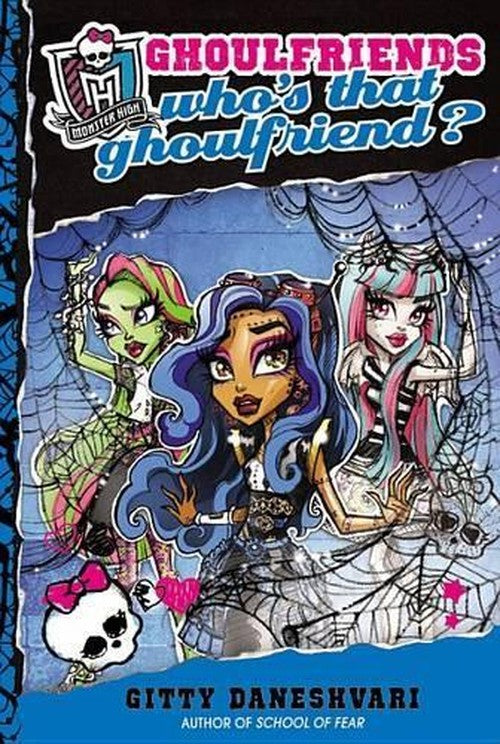 Monster High: Who's That Ghoulfriend?