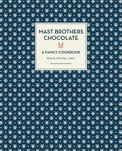 Mast Brothers Chocolate: A Family Cookbook