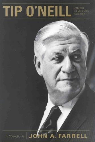 Tip O'Neill and the Democratic Century
