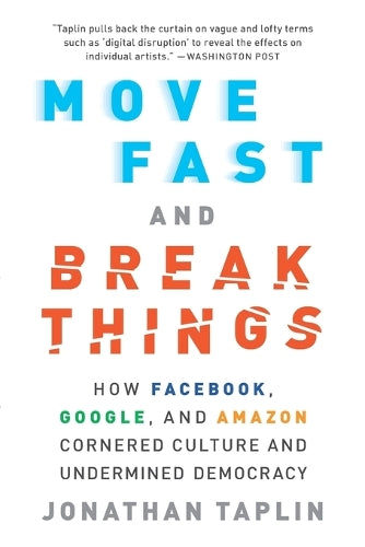 Move Fast and Break Things
