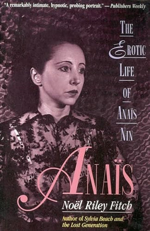 Anais: The Erotic Life of Anais Nin