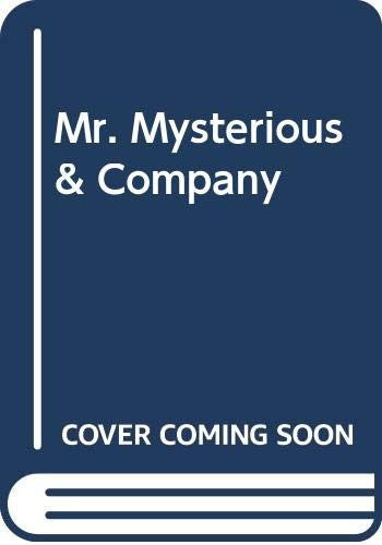 Mr. Mysterious & Company