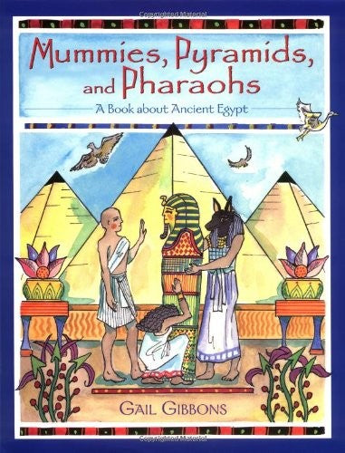 Mummies, Pyramids, and Pharaohs