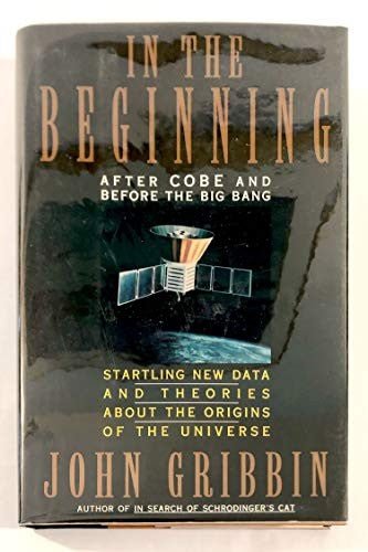 In the Beginning: After Cobe and Before the Big Bang (In the Beginning (Bay Back Books))