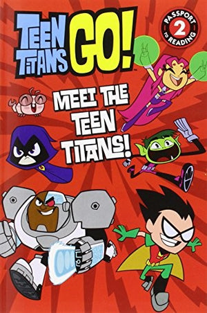 Teen Titans Go! (Tm): Meet the Teen Titans!
