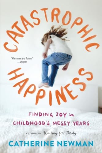 Catastrophic Happiness