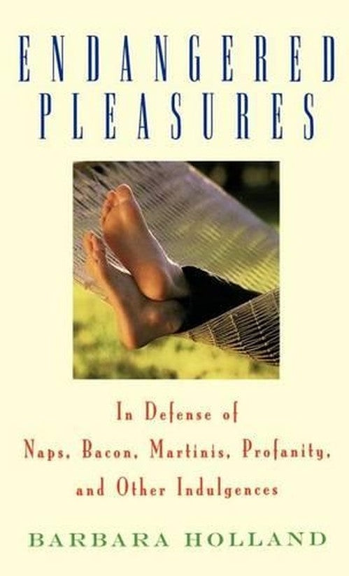 Endangered Pleasures