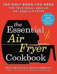 The Essential Air Fryer Cookbook 