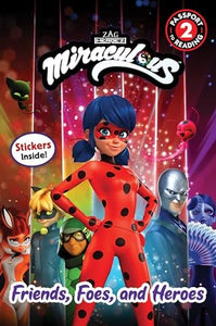 Miraculous: Friends, Foes, and Heroes 