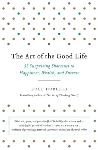The Art of the Good Life