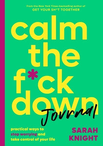 Calm the F*ck Down Journal 