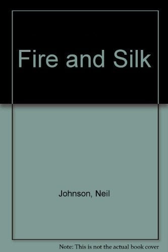 Fire and Silk