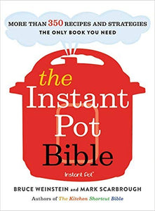 The The Instant Pot Bible 