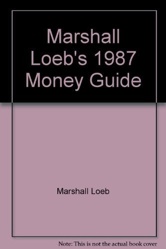 Marshall Loeb's 1987 Money Guide