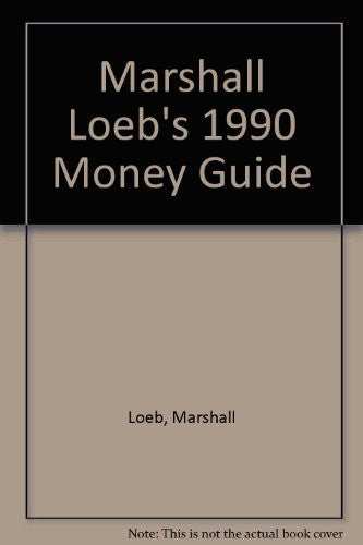 Marshall Loeb's 1990 Money Guide