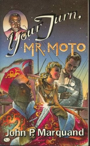 Your Turn, Mr. Moto