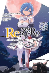 Re:ZERO -Starting Life in Another World-, Chapter 3: Truth of Zero, Vol. 3 (manga) 