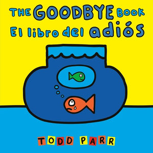 The The Goodbye Book / El libro del adiós
