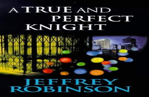 A True and Perfect Knight