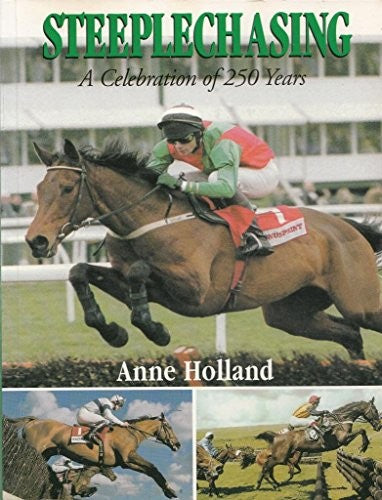 Steeplechasing: A celebration of 250 years, 1752-2002