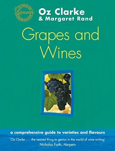 Oz Clarke's Grapes and Wines