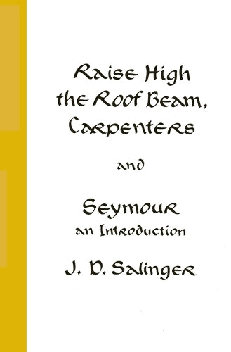 Raise High the Roof Beam, Carpenters and Seymour
