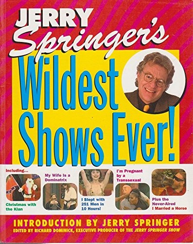 Jerry Springer's Wildest Shows Ever
