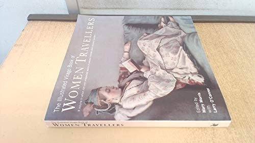 The Illustrated Virago Book of Women Travellers