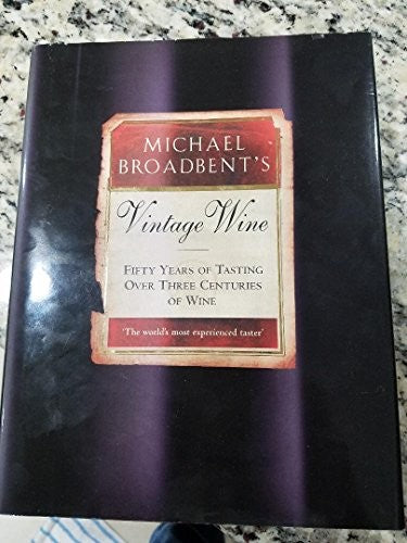 Michael Broadbent's Vintage Wine