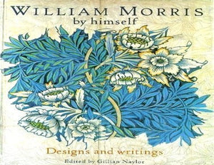 William Morris by Himself 