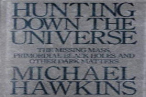 Hunting Down the Universe