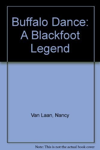 Buffalo Dance: A Blackfoot Legend