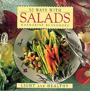 50 Ways with Salads