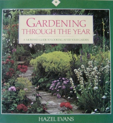 Gardening through the year A monthly guide to looking after your garden