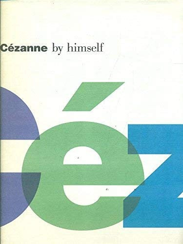 Cezanne by Himself
