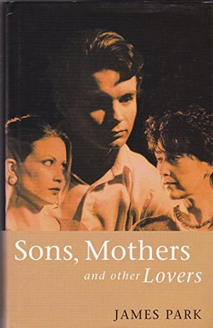 Sons, Mothers and Other Lovers