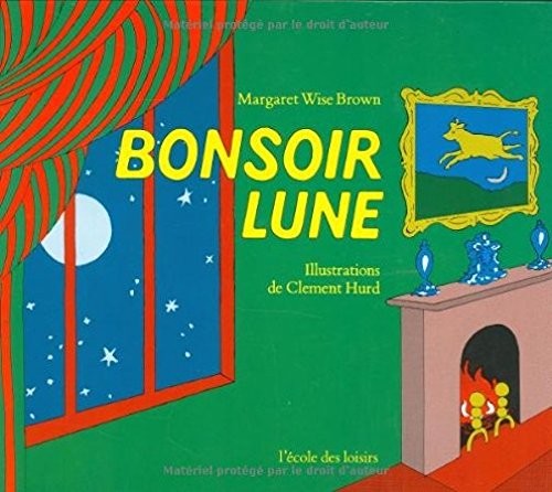 Bonsoir lune  Goodnight Moon  Hardcover French Edition