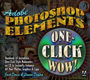 Adobe Photoshop Elements One-Click Wow!