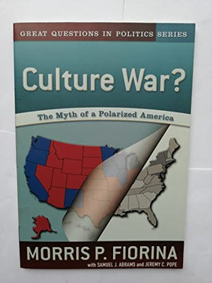 Culture War? The Myth of a Polarized America