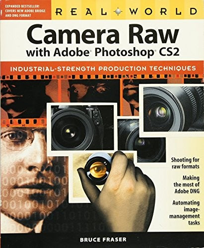 Real World Camera Raw with Adobe Photoshop CS2