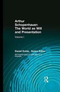Arthur Schopenhauer: The World as Will and Presentation 